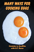May Ways For Cooking Eggs